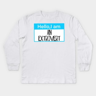 Hello I am an Extrovert Kids Long Sleeve T-Shirt